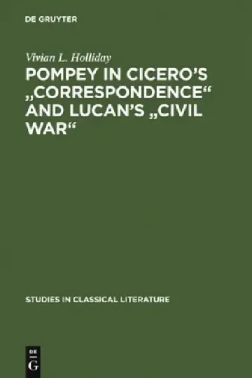 Cover of Pompey in Cicero's Correspondence and Lucan's Civil War