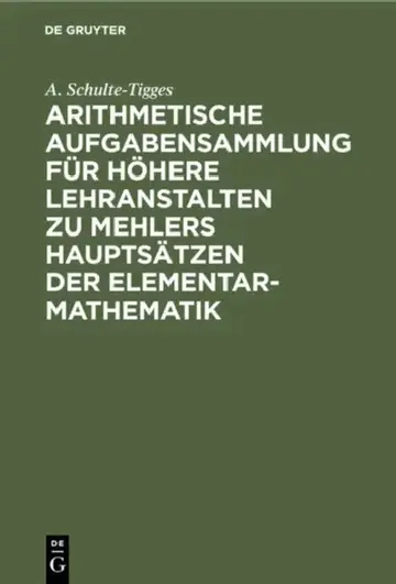 Cover of Arithmetische Aufgabensammlung Für Höhere Lehranstalten Zu Mehlers Hauptsätzen Der Elementar-Mathematik
