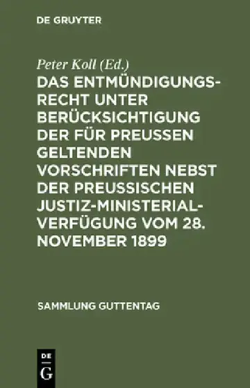 Cover of Das Entmündigungsrecht Unter Berücksichtigung Der Für Preußen Geltenden Vorschriften Nebst Der Preußischen Justiz-Ministerial-Verfügung Vom 28. Novemb