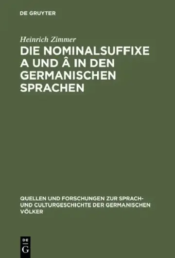 Cover of Die Nominalsuffixe A und Â in den germanischen Sprachen