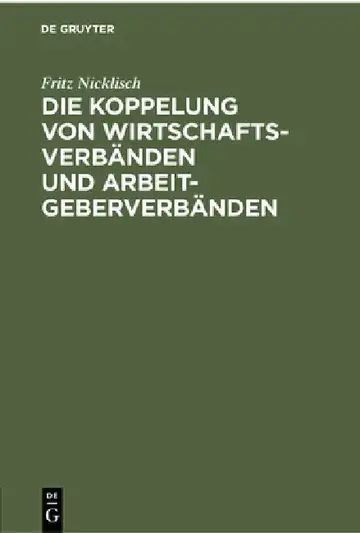 Cover of Die Koppelung Von Wirtschaftsverbänden Und Arbeitgeberverbänden