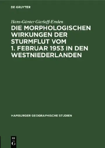 Cover of Die Morphologischen Wirkungen Der Sturmflut Vom 1. Februar 1953 in Den Westniederlanden