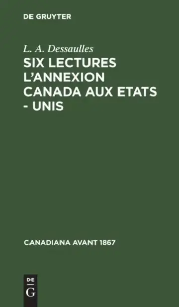 Cover of Six Lectures l'Annexion Canada Aux Etats - Unis