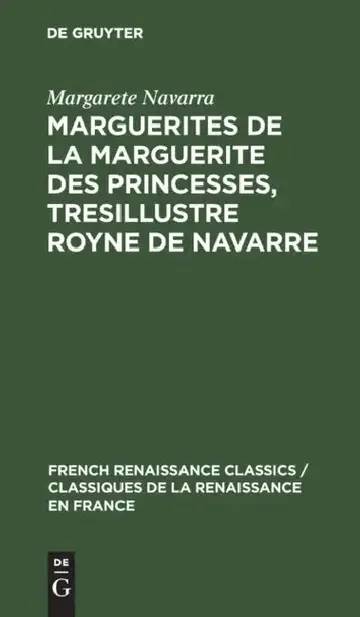 Cover of Marguerites de la Marguerite Des Princesses, Tresillustre Royne de Navarre