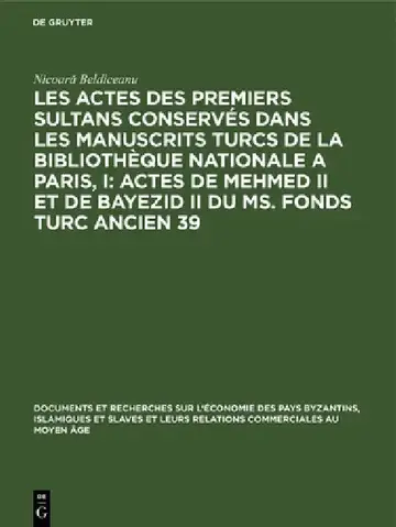 Cover of Les Actes Des Premiers Sultans Conservés Dans Les Manuscrits Turcs de la Bibliothèque Nationale a Paris, I