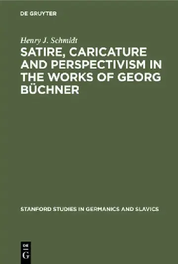 Cover of Satire, Caricature and Perspectivism in the Works of Georg Büchner