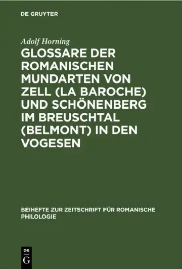 Cover of Glossare Der Romanischen Mundarten Von Zell (La Baroche) Und Schönenberg Im Breuschtal (Belmont) in Den Vogesen