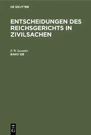 Cover of Entscheidungen Des Reichsgerichts in Zivilsachen. Band 128
