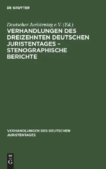 Cover of Verhandlungen Des Dreizehnten Deutschen Juristentages - Stenographische Berichte