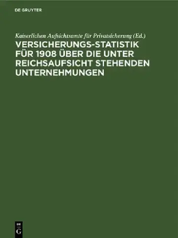 Cover of Versicherungs-Statistik für 1908 über die unter Reichsaufsicht stehenden Unternehmungen
