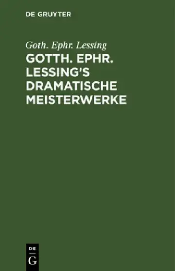 Cover of Gotth. Ephr. Lessing's Dramatische Meisterwerke