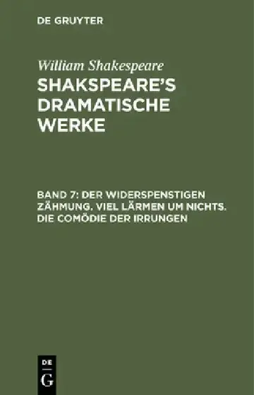 Cover of Der Widerspenstigen Zähmung. Viel Lärmen Um Nichts. Die Comödie Der Irrungen
