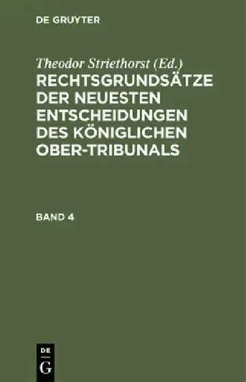 Cover of Rechtsgrundsätze Der Neuesten Entscheidungen Des Königlichen Ober-Tribunals. Band 4