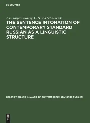 Cover of The Sentence Intonation of Contemporary Standard Russian as a Linguistic Structure