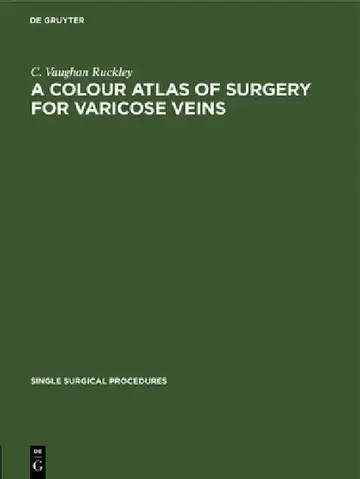 Cover of A Colour Atlas of Surgery for Varicose Veins