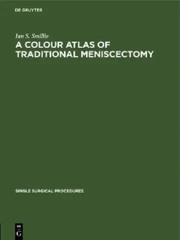 Cover of A Colour Atlas of Traditional Meniscectomy