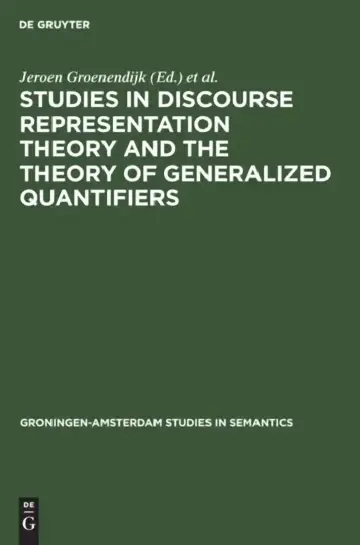 Cover of Studies in Discourse Representation Theory and the Theory of Generalized Quantifiers