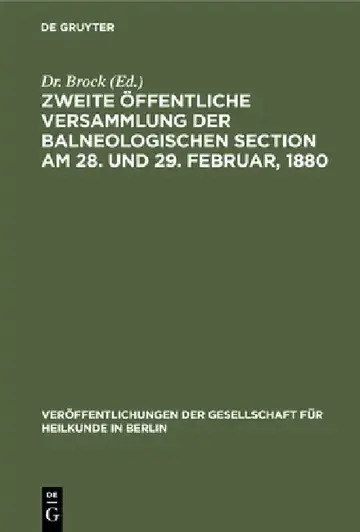 Cover of Zweite Öffentliche Versammlung Der Balneologischen Section Am 28. Und 29. Februar, 1880