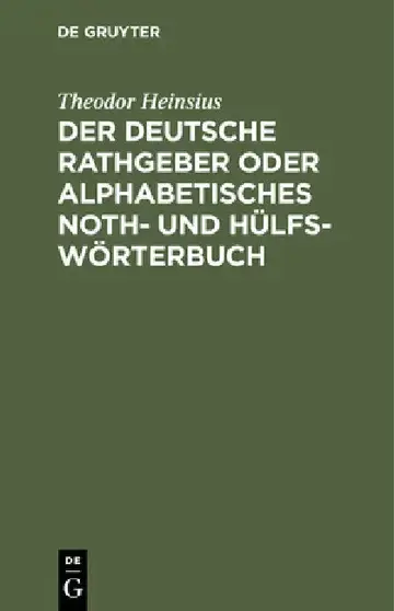 Cover of Der Deutsche Rathgeber Oder Alphabetisches Noth- Und Hülfs-Wörterbuch