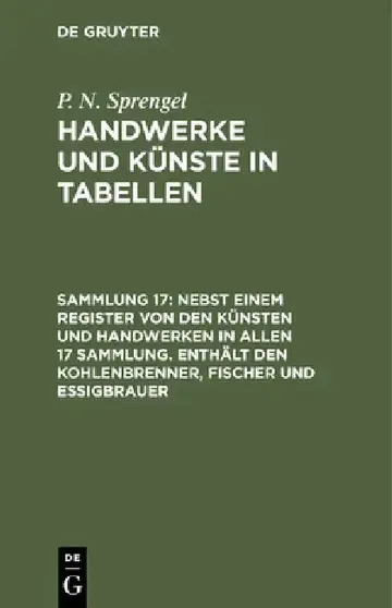 Cover of Nebst Einem Register Von Den Künsten Und Handwerken in Allen 17 Sammlung. Enthält Den Kohlenbrenner, Fischer Und Essigbrauer