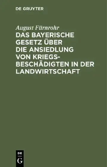 Cover of Das Bayerische Gesetz Über Die Ansiedlung Von Kriegsbeschädigten in Der Landwirtschaft