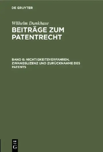 Cover of Nichtigkeitsverfahren, Zwangslizenz Und Zurücknahme Des Patents