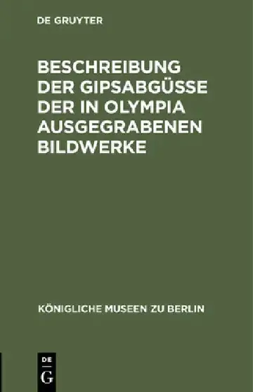 Cover of Beschreibung Der Gipsabgüsse Der in Olympia Ausgegrabenen Bildwerke