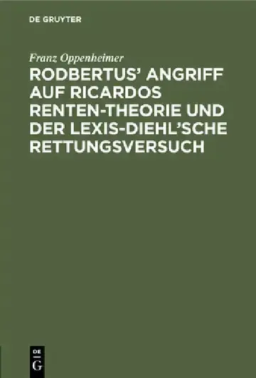 Cover of Rodbertus' Angriff Auf Ricardos Renten-Theorie Und Der Lexis-Diehl'sche Rettungsversuch