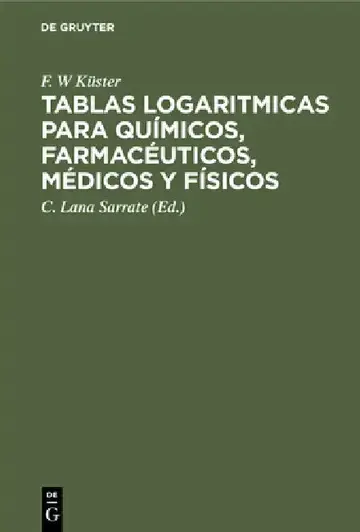 Cover of Tablas Logaritmicas Para Químicos, Farmacéuticos, Médicos Y Físicos