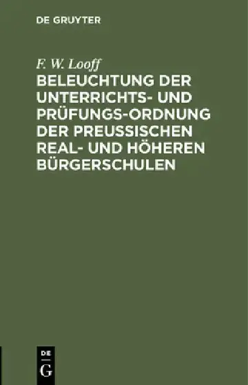 Cover of Beleuchtung Der Unterrichts- Und Prüfungs-Ordnung Der Preußischen Real- Und Höheren Bürgerschulen