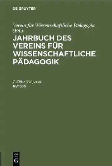 Cover of Jahrbuch Des Vereins Für Wissenschaftliche Pädagogik. Erläuterungen. 18/1886