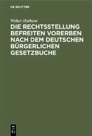 Cover of Die Rechtsstellung Befreiten Vorerben Nach Dem Deutschen Bürgerlichen Gesetzbuche