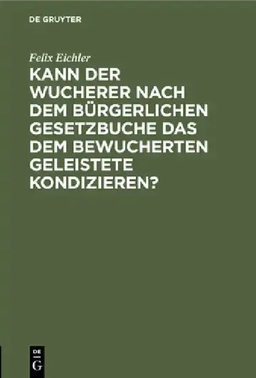 Cover of Kann Der Wucherer Nach Dem Bürgerlichen Gesetzbuche Das Dem Bewucherten Geleistete Kondizieren?