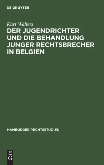 Cover of Der Jugendrichter Und Die Behandlung Junger Rechtsbrecher in Belgien