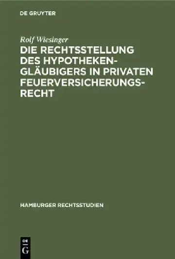 Cover of Die Rechtsstellung Des Hypothekengläubigers in Privaten Feuerversicherungsrecht