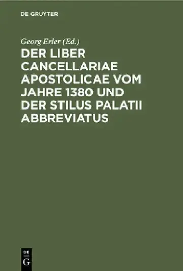 Cover of Der Liber Cancellariae Apostolicae Vom Jahre 1380 Und Der Stilus Palatii Abbreviatus