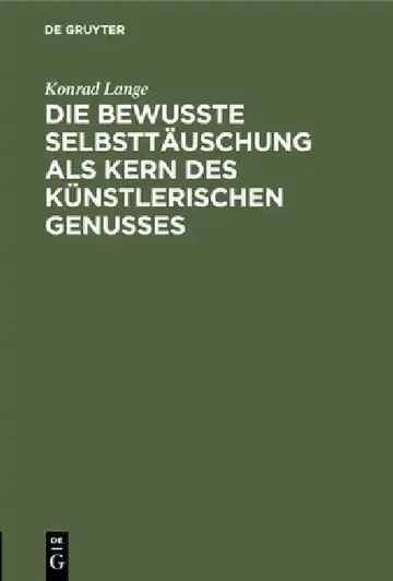 Cover of Die Bewußte Selbsttäuschung ALS Kern Des Künstlerischen Genusses