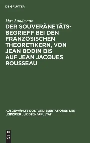 Cover of Der Souveränetätsbegrieff Bei Den Französischen Theoretikern, Von Jean Bodin Bis Auf Jean Jacques Rousseau
