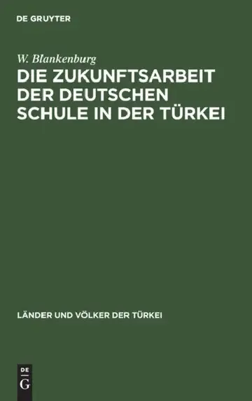 Cover of Die Zukunftsarbeit Der Deutschen Schule in Der Türkei