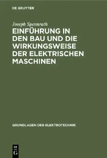 Cover of Einführung in Den Bau Und Die Wirkungsweise Der Elektrischen Maschinen
