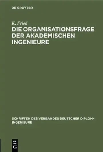 Cover of Die Organisationsfrage Der Akademischen Ingenieure