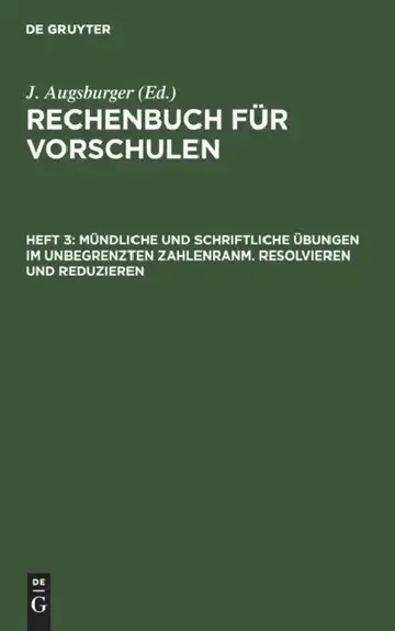 Cover of Mündliche Und Schriftliche Übungen Im Unbegrenzten Zahlenranm. Resolvieren Und Reduzieren
