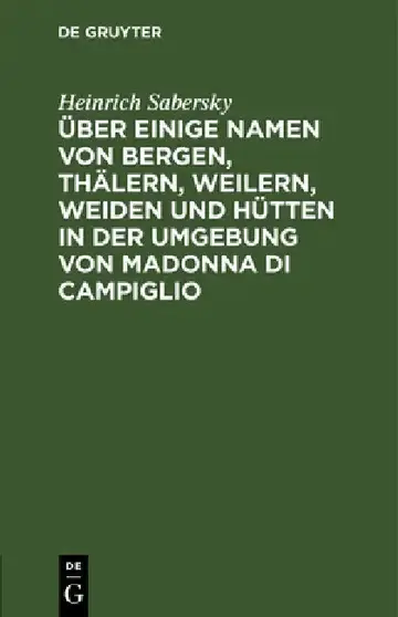 Cover of Über Einige Namen Von Bergen, Thälern, Weilern, Weiden Und Hütten in Der Umgebung Von Madonna Di Campiglio