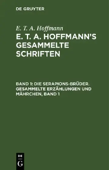 Cover of Die Serapions-Brüder. Gesammelte Erzählungen Und Mährchen, Band 1
