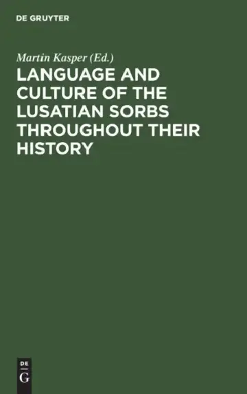 Cover of Language and Culture of the Lusatian Sorbs Throughout Their History