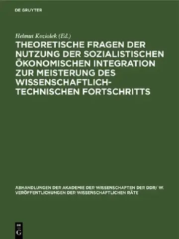 Cover of Theoretische Fragen Der Nutzung Der Sozialistischen Ökonomischen Integration Zur Meisterung Des Wissenschaftlich-Technischen Fortschritts