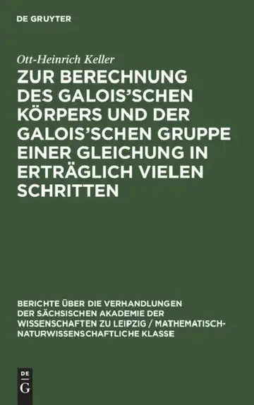 Cover of Zur Berechnung Des Galois'schen Körpers Und Der Galois'schen Gruppe Einer Gleichung in Erträglich Vielen Schritten