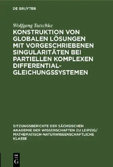 Cover of Konstruktion Von Globalen Lösungen Mit Vorgeschriebenen Singularitäten Bei Partiellen Komplexen Differentialgleichungssystemen