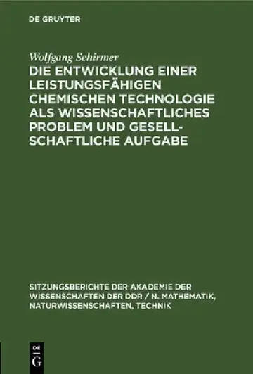 Cover of Die Entwicklung Einer Leistungsfähigen Chemischen Technologie ALS Wissenschaftliches Problem Und Gesellschaftliche Aufgabe