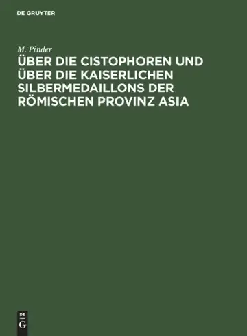 Cover of Über Die Cistophoren Und Über Die Kaiserlichen Silbermedaillons Der Römischen Provinz Asia